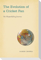 The Evolution of a Cricket Fan: My Shapeshifting Journey