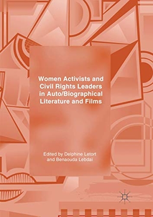 Lebdai, Benaouda / Delphine Letort (Hrsg.). Women Activists and Civil Rights Leaders in Auto/Biographical Literature and Films. Springer International Publishing, 2018.