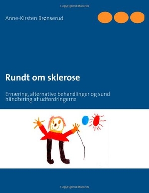 Brønserud, Anne-Kirsten. Rundt om sklerose - Ernæring, alternative behandlinger og sund håndtering af udfordringerne. Books on Demand, 2012.