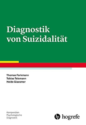 Forkmann, Thomas / Teismann, Tobias et al. Diagnostik von Suizidalität. Hogrefe Verlag GmbH + Co., 2015.