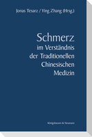 Schmerz im Verständnis der Traditionellen Chinesischen Medizin