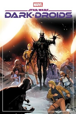 Soule, Charles / Sacks, Ethan et al. Star Wars: Dark Droids Omnibus. Marvel Comics, 2026.