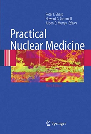 Sharp, Peter F. / Alison D. Murray et al (Hrsg.). Practical Nuclear Medicine. Springer London, 2005.