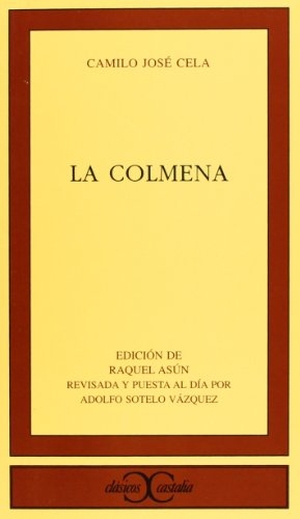 Cela, Camilo José / Adolfo Sotelo Vázquez. La colmena. Castalia Ediciones, 1990.