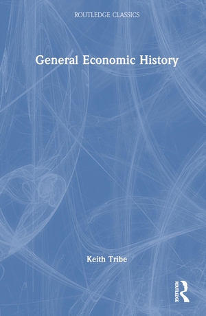 Weber, Max. General Economic History. Taylor & Francis, 2023.