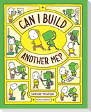 Can I Build Another Me?