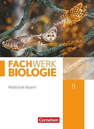 Hampl, Udo / Miehling, Andreas et al. Fachwerk Biologie 8. Jahrgangsstufe - Realschule Bayern - Schülerbuch. Cornelsen Verlag GmbH, 2020.
