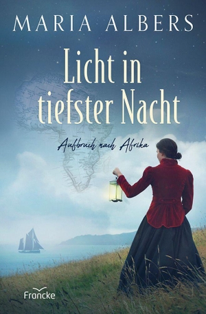 Albers, Maria. Licht in tiefster Nacht. Francke-Buch GmbH, 2026.