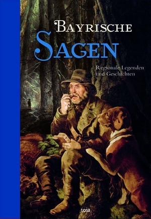 Bayrische Sagen - Regionale Legenden und Geschichten. tosa GmbH, 2016.