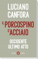 Il porcospino d'acciaio. Occidente ultimo atto