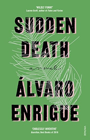 Enrigue, Álvaro. Sudden Death. Vintage, 2017.