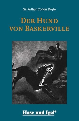 Doyle, Arthur Conan. Der Hund von Baskerville / leicht lesbare Parallel-Ausgabe. Schulausgabe. Hase und Igel Verlag GmbH, 2025.