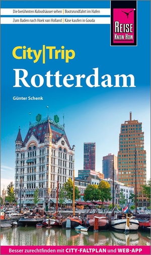 Schenk, Günter. Reise Know-How CityTrip Rotterdam - Reiseführer mit Stadtplan und kostenloser Web-App. Reise Know-How Rump GmbH, 2023.