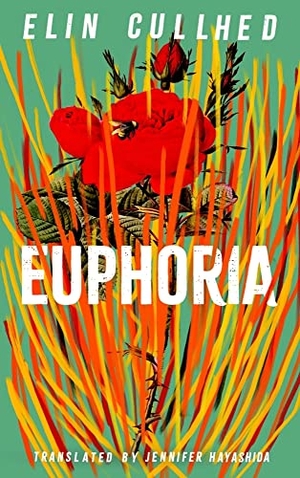 Cullhed, Elin. Euphoria. Canongate Books, 2022.