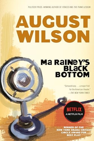 Wilson, August. Ma Rainey's Black Bottom - A Play. Penguin Publishing Group, 1985.