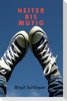 Heiter bis Mutig
