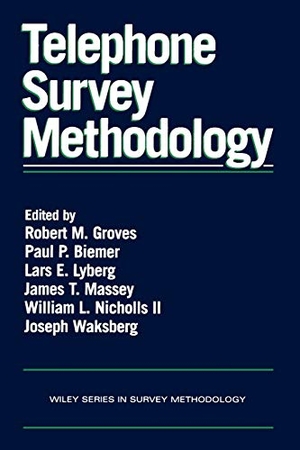 Beimer, Paul / Groves et al. Telephone Survey Methodology. John Wiley & Sons, 2001.