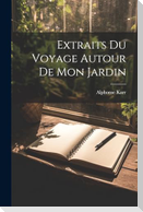 Extraits Du Voyage Autour De Mon Jardin