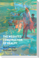 Mediated Construction of Reality
