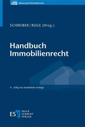 Berling, Dennis / Ruge, Niki et al. Handbuch Immobilienrecht. Schmidt, Erich Verlag, 2020.