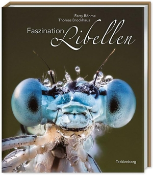 Brockhaus, Thomas / Ferry Böhme. Faszination Libellen. Tecklenborg Verlag GmbH, 2018.