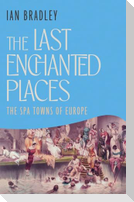 The Last Enchanted Places
