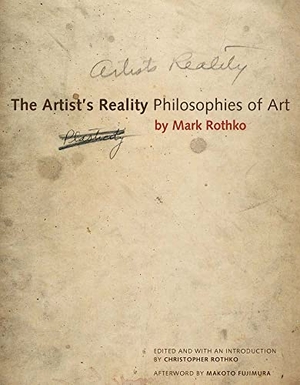Rothko, Mark. The Artist's Reality - Philosophies of Art. Yale University Press, 2023.