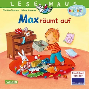 Tielmann, Christian. LESEMAUS 119: Max räumt auf - Bilderbuch ab 3 Jahre | mit vielen Aufräumtipps für die ganze Familie. Carlsen Verlag GmbH, 2022.
