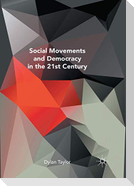 Social Movements and Democracy in the 21st Century