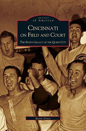 Grace, Kevin. Cincinnati on Field and Court - The Sports Legacy of the Queen City. Arcadia Publishing Library Editions, 2002.