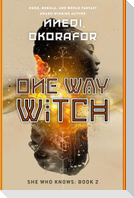One Way Witch