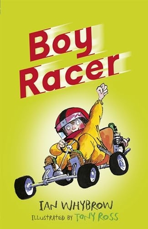 Whybrow, Ian. Boy Racer. Hachette Children's Group, 2016.