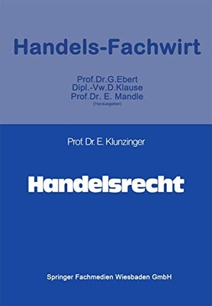 Klunzinger, Eugen. Handelsrecht. Gabler Verlag, 1991.