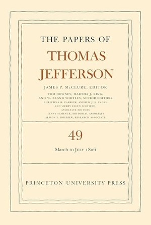 Jefferson, Thomas. The Papers of Thomas Jefferson, Volume 49 - 2 March to 10 July 1806. Princeton University Press, 2026.