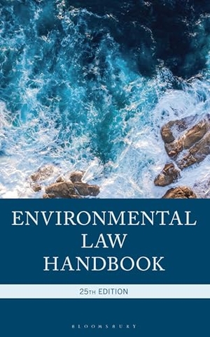 Bell, Christopher L. / Davis, Andrew et al. Environmental Law Handbook, 25th Edition. Bloomsbury Publishing plc, 2025.