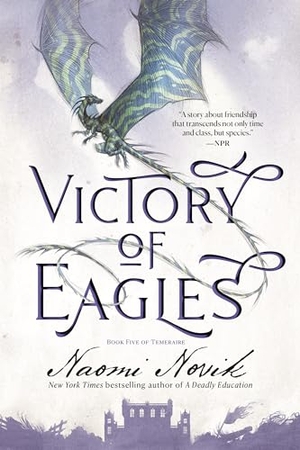 Novik, Naomi. Victory of Eagles. Random House LLC US, 2022.