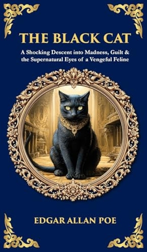 Zengerink, Tim. The Black Cat - A Shocking Descent into Madness, Guilt & the Supernatural Eyes of a Vengeful Feline (Deluxe Hardbound Edition). Muze Publishing, 2025.