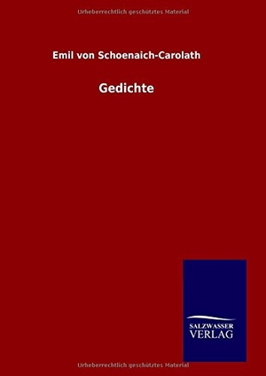 Schoenaich-Carolath, Emil Von. Gedichte. Outlook, 2015.