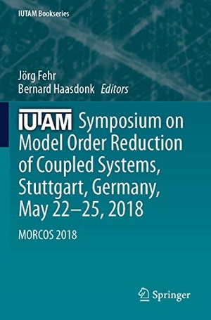 Fehr, Jörg / Bernard Haasdonk (Hrsg.). IUTAM Symposium on Model Order Reduction of Coupled Systems, Stuttgart, Germany, May 22-25, 2018 - MORCOS 2018. Springer, 2020.
