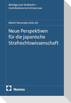 Neue Perspektiven für die japanische Strafrechtswissenschaft
