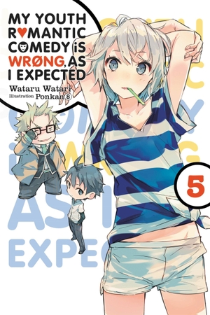Watari, Wataru. My Youth Romantic Comedy Is Wrong, as I Expected, Vol. 5 (Light Novel) - Volume 5. Yen Press, 2018.