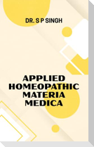 Applied Homeopathic Materia Medica