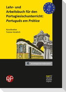 Lehr- und Arbeitsbuch für den Portugiesischunterricht: Português em Prática
