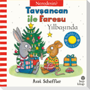 Tavsancan ile Faresu Yilbasinda - Neredesin