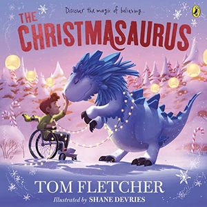 Fletcher, Tom. The Christmasaurus - Tom Fletcher's timeless picture book adventure. Penguin Books Ltd (UK), 2022.