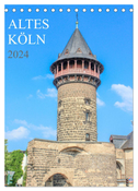 Altes Köln (Tischkalender 2024 DIN A5 hoch), CALVENDO Monatskalender