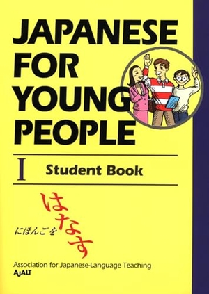 Ajalt. Japanese for Young People I - Student Book. Kodansha, 2012.