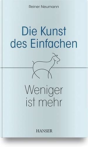 Neumann, Reiner. Die Kunst des Einfachen - Weniger ist mehr. Hanser Fachbuchverlag, 2021.