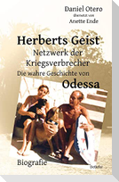 Herberts Geist - Netzwerk der Kriegsverbrecher - Die wahre Geschichte von Odessa - Biografie