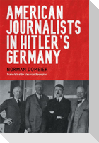 American Journalists in Hitler's Germany